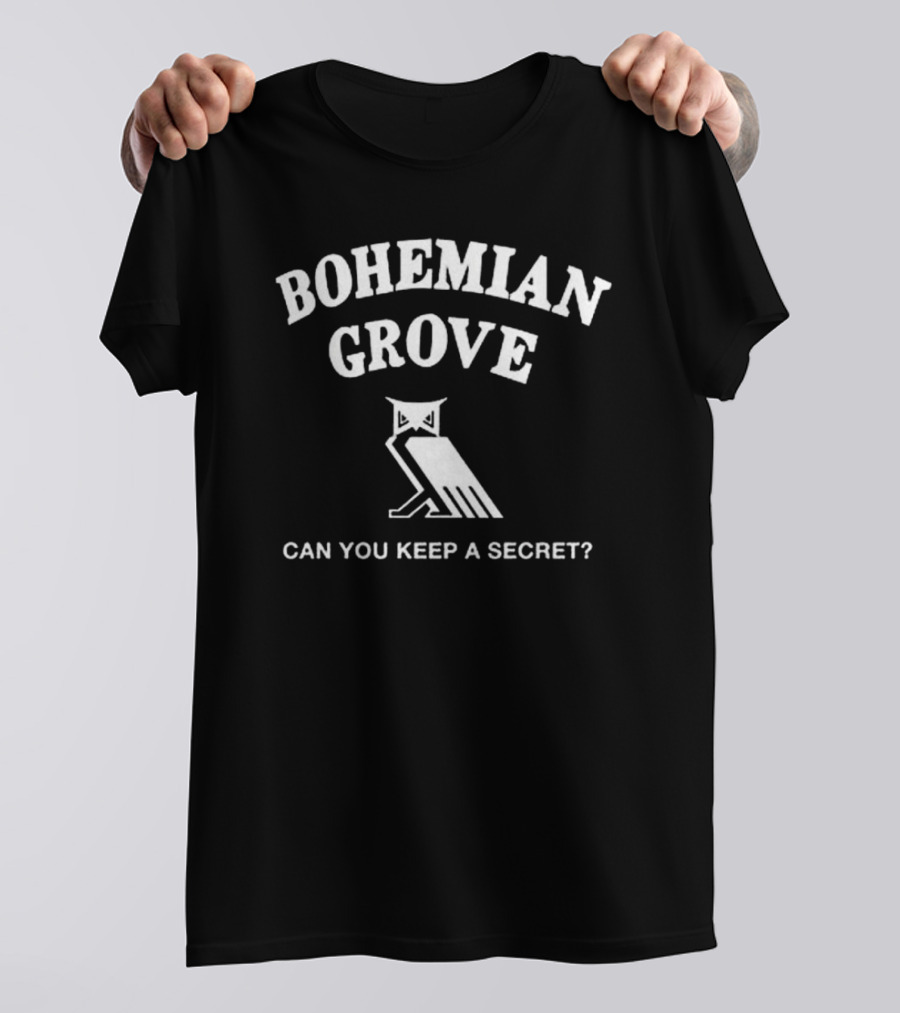 Bohemian Grove Owl Can You Keep A Secret T-Shirt