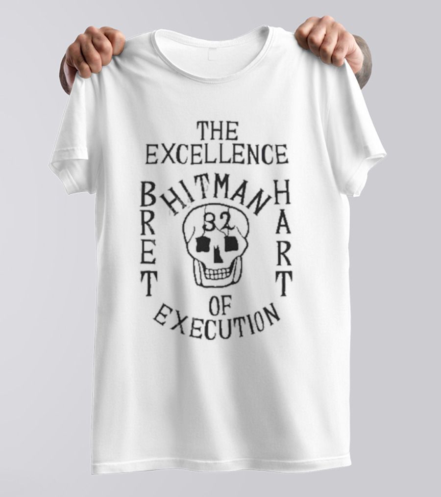 The Excellence Of Execution Bret Hitman Hart 32 T-Shirt