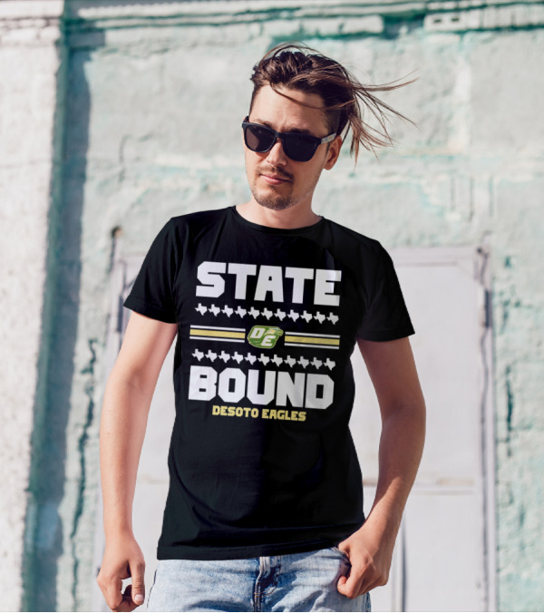 STATE BOUND DESOTO EAGLES OE Logo With Texas Outline T-Shirt