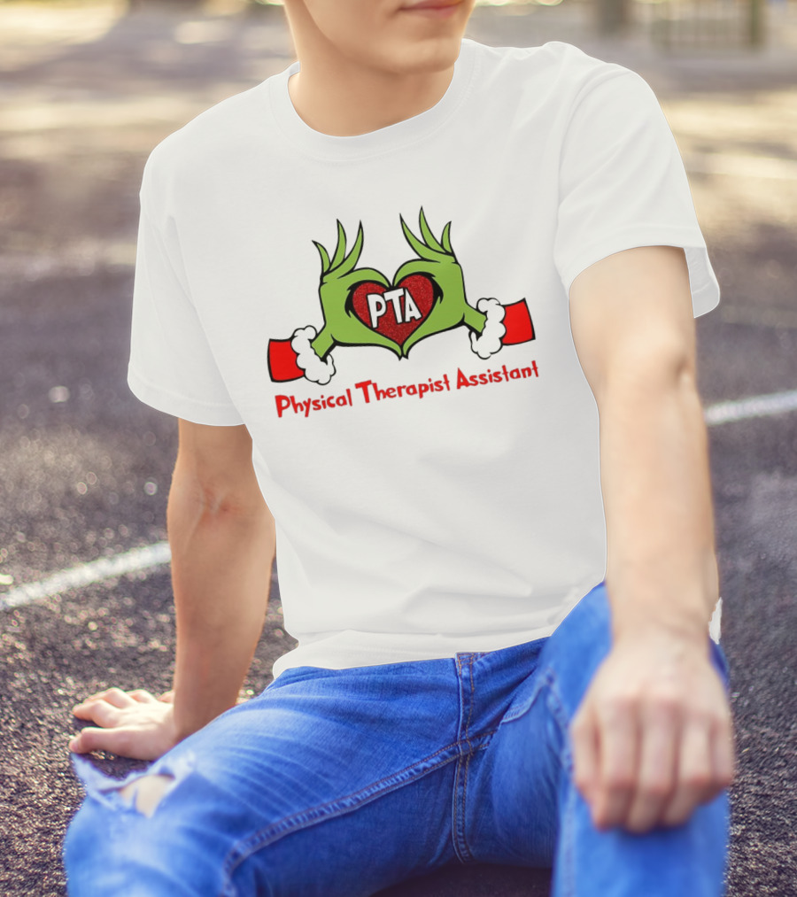 Grinch Hands Heart PTA Physical Therapist Assistant Christmas T-Shirt