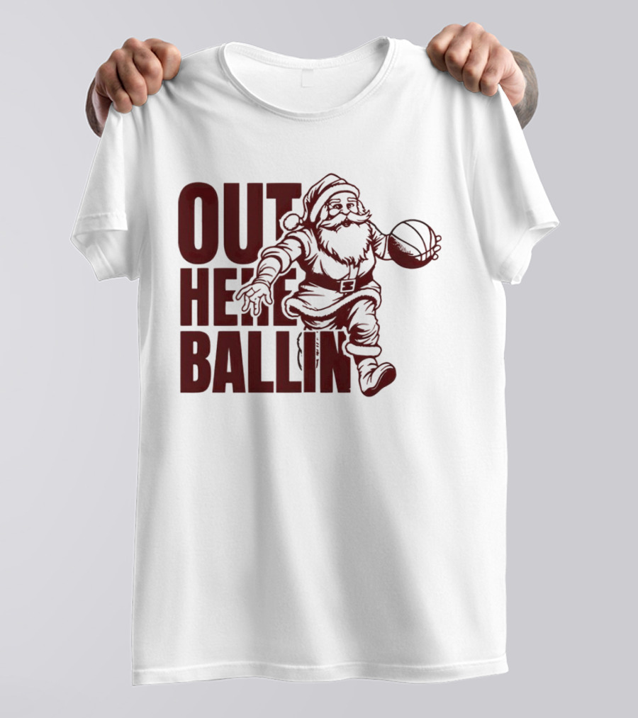 Out Here Ballin Santa Dribbling Basketball T-Shirt