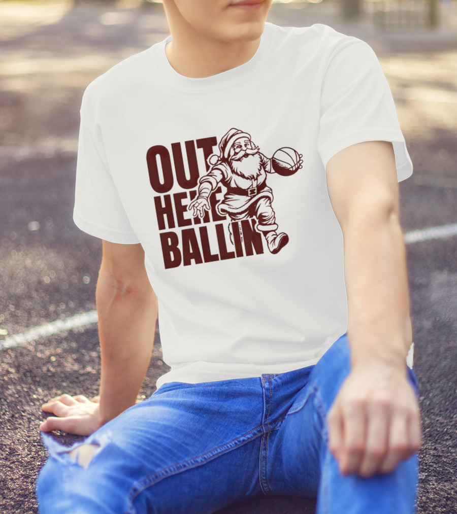 Out Here Ballin Santa Dribbling Basketball T-Shirt