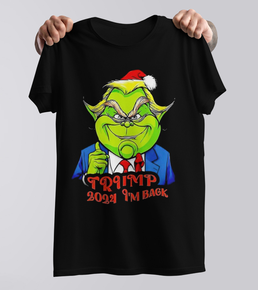 Trump Grinch 2024 I'm Back Christmas T-Shirt
