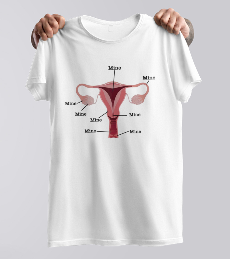 Mine Uterus Reproductive Justice T-Shirt
