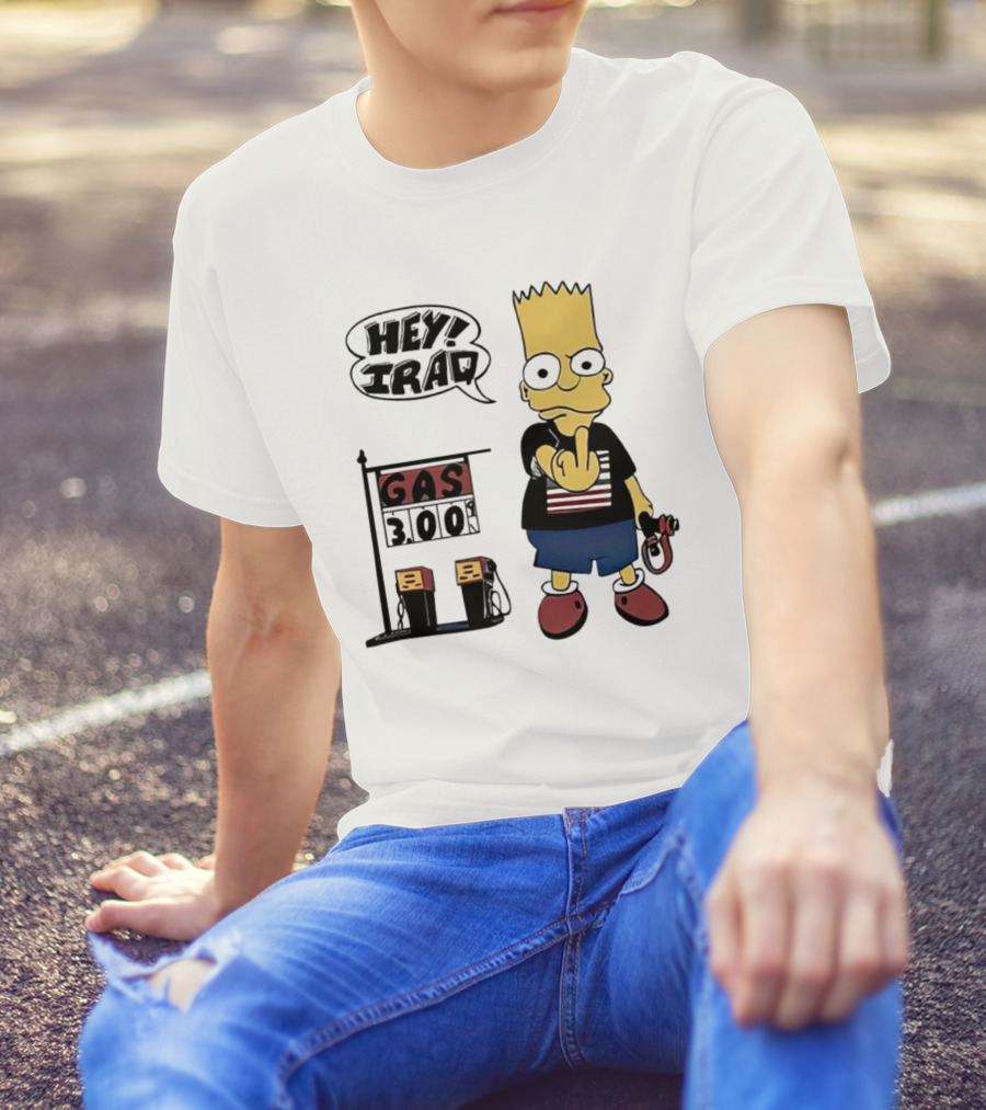 Bart Simpson Hey Iraq Gas 3.00 T-Shirt