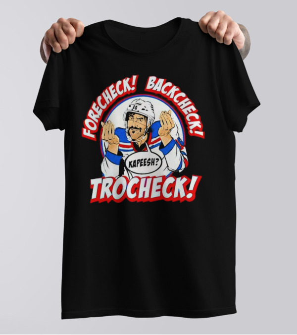 Forecheck Backcheck Trocheck Kapeesh Hockey Humor T-Shirt