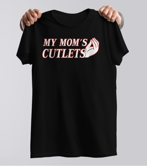 My Mom's Cutlets Italian Hand Gesture T-Shirt
