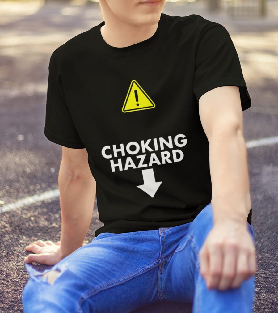 Caution Choking Hazard With Exclamation Warning Sign T-Shirt