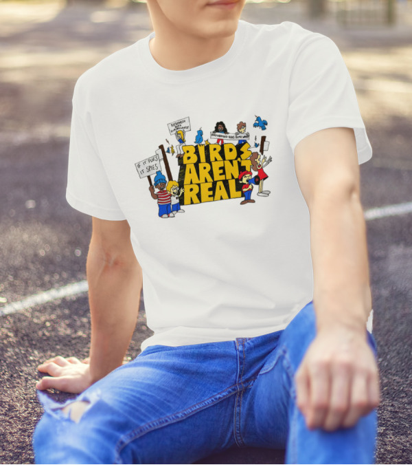 Birds Aren't Real If It Flies It Spies Protest Characters T-Shirt