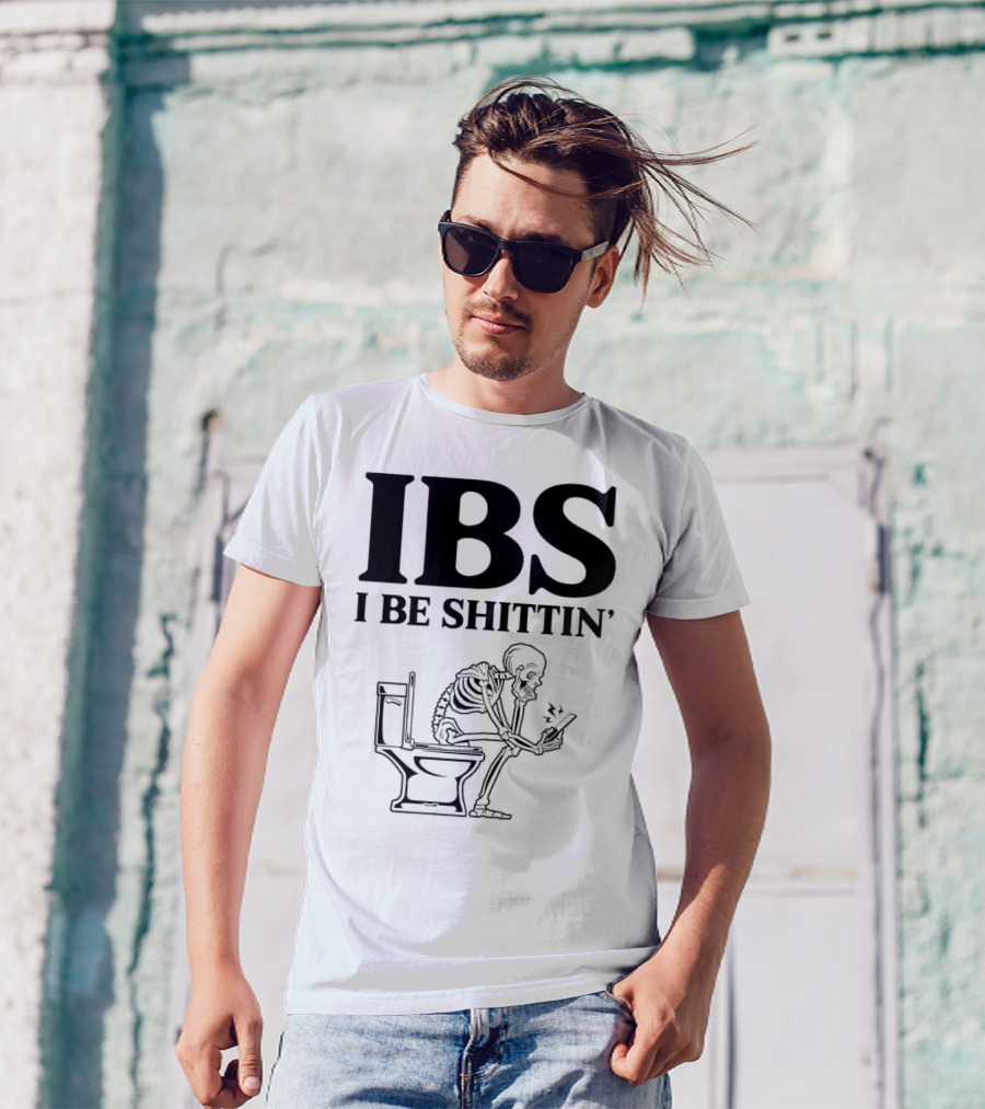 IBS I Be Shittin’ Skeleton Toilet Humor T-Shirt