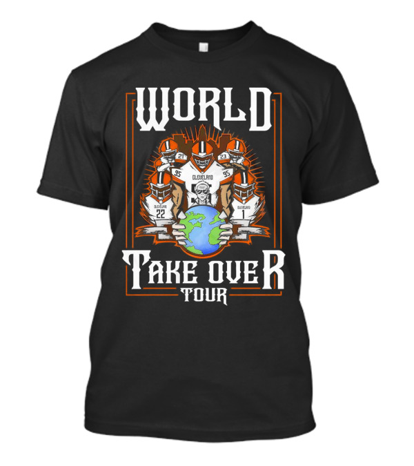Cleveland Football World Take Over Tour With Players Holding Globe T-Shirt
