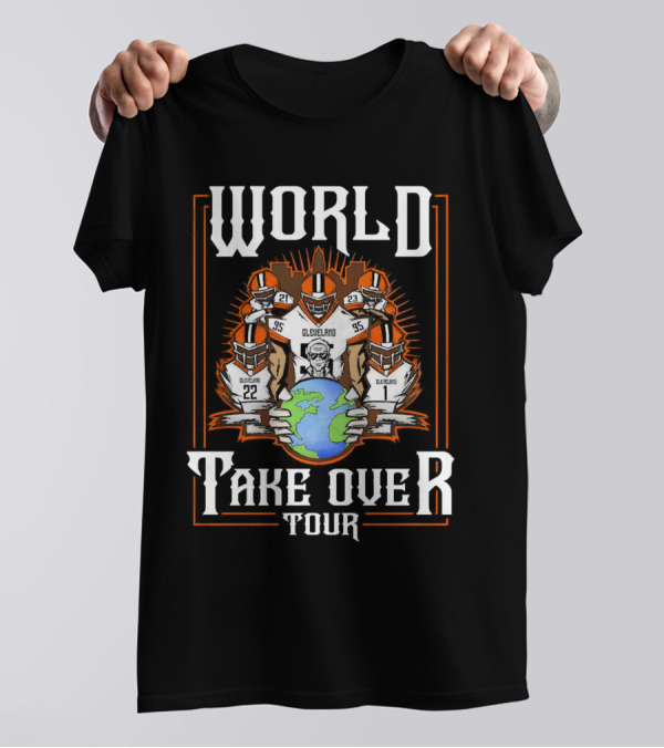 Cleveland Football World Take Over Tour With Players Holding Globe T-Shirt