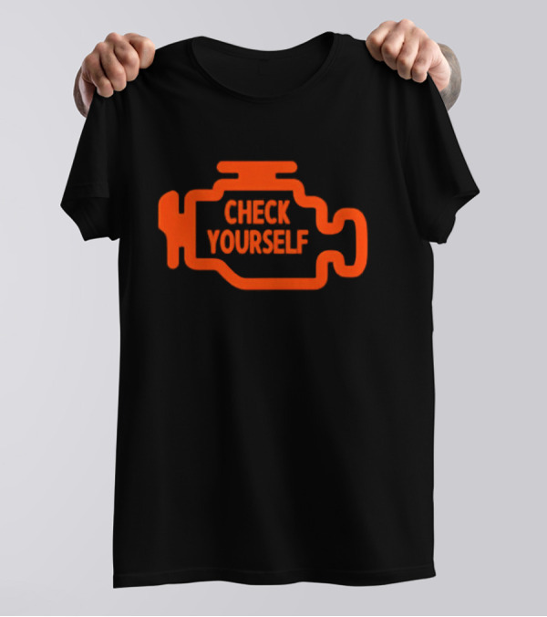 Check Yourself Warning Light Car Check T-Shirt