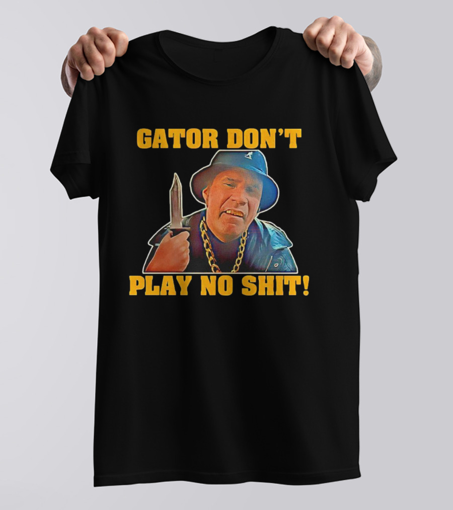 Gator Don’t Play No Shit Knife And Chain Image T-Shirt