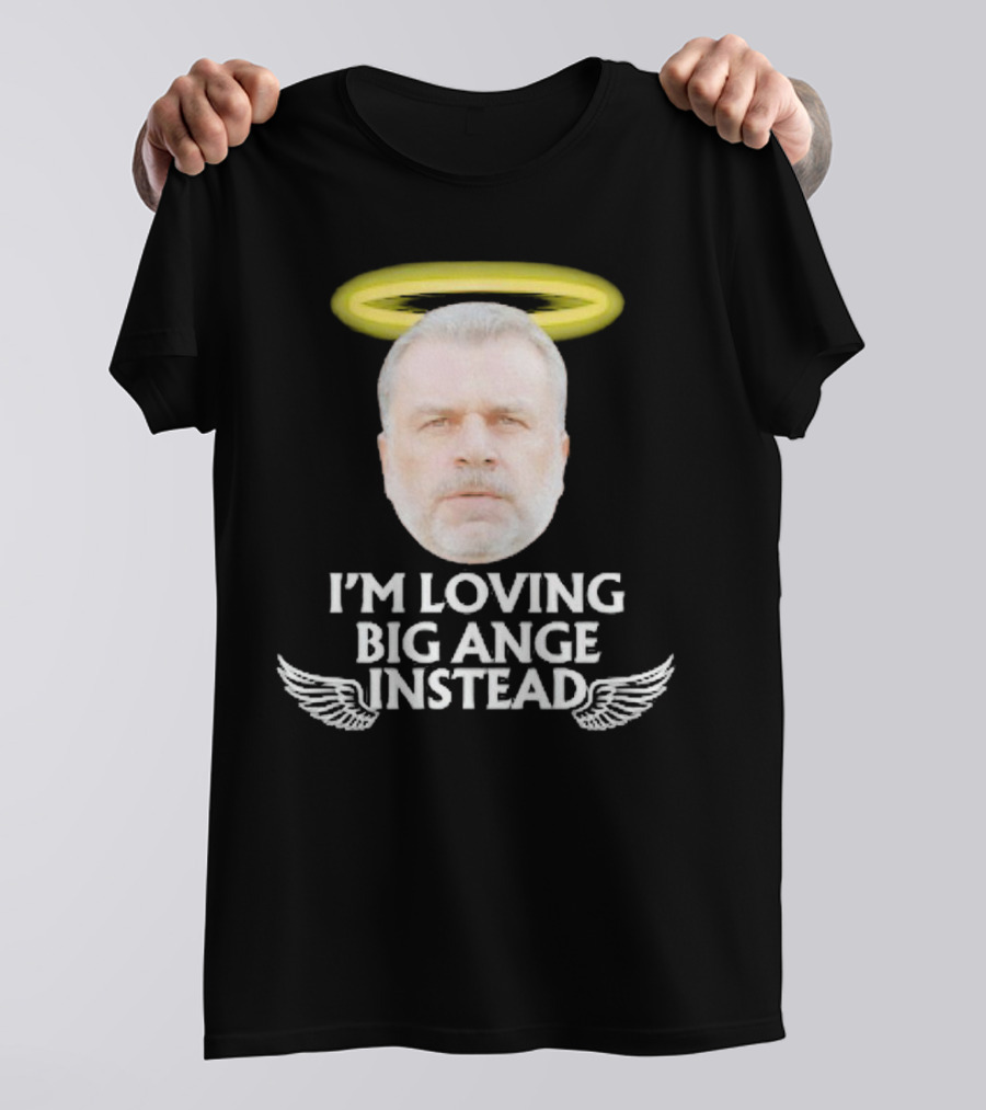 I'm Loving Big Ange Instead Halo Winged Head T-Shirt