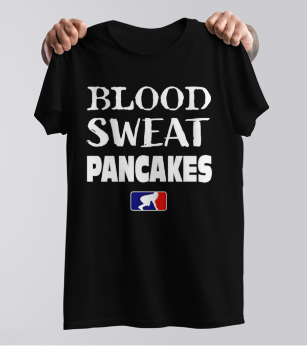 BLOOD SWEAT PANCAKES Wrestling T-Shirt