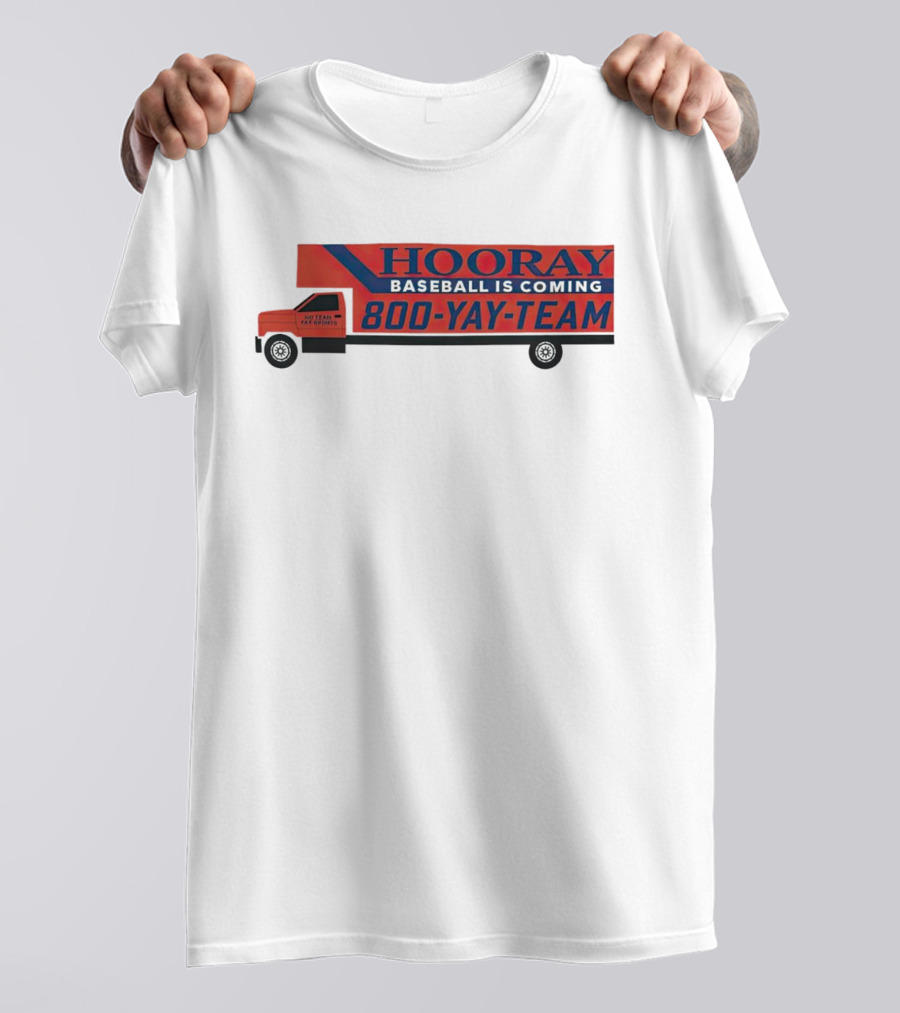 HOORAY Baseball Is Coming 800-YAY-TEAM 27 Years In Business T-Shirt