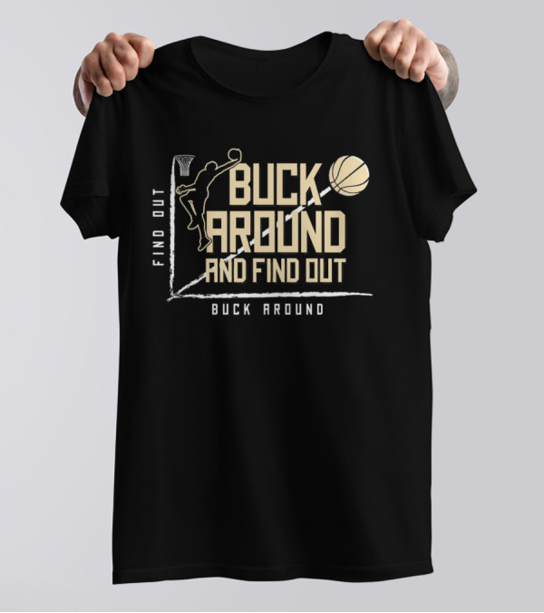 Buck Around And Find Out Basketball Dunk Contest Challenge T-Shirt