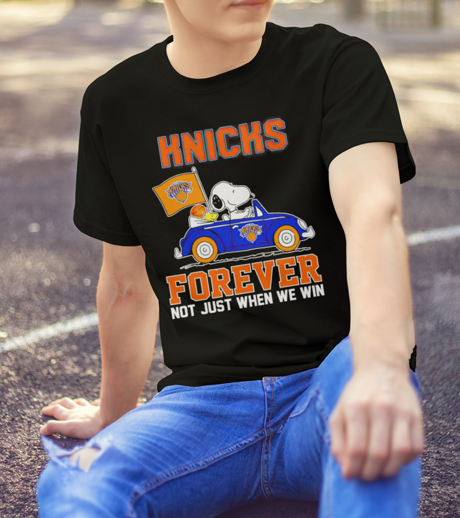 Knicks Forever Snoopy And Woodstock Driving Car Not Just When We Win T-Shirt
