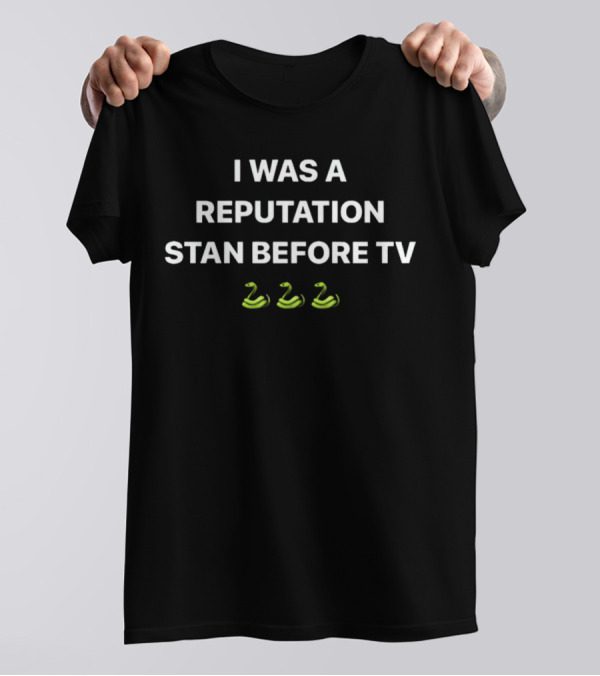 I Was A Reputation Stan Before TV Snake Emojis T-Shirt
