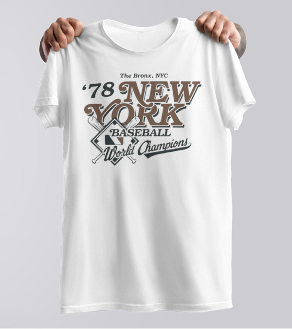 The Bronx NYC '78 New York Baseball World Champions T-Shirt