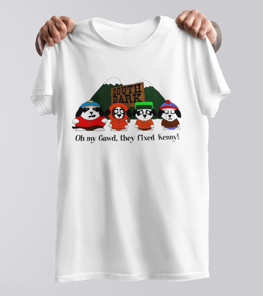 South Bark Oh My Gawd They Fixed Kenny T-Shirt