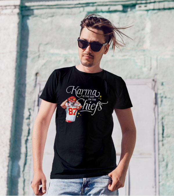 Travis Kelce Karma Is The Guy On The Chiefs 87 Football Player T-Shirt