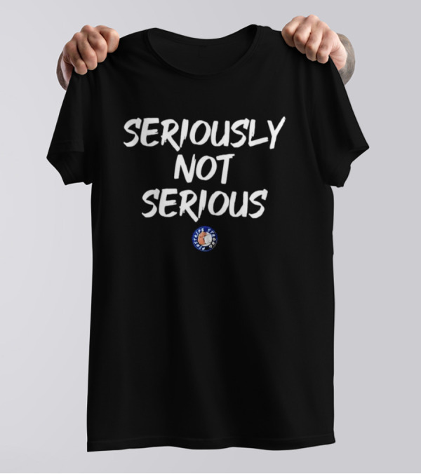 Seriously Not Serious Cute But Psycho Stronger T-Shirt