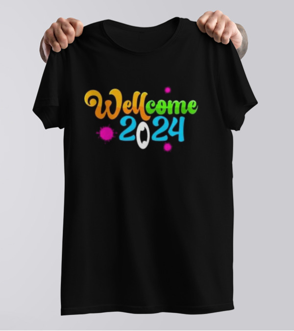 Wellcome 2024 Happy New Year T-Shirt