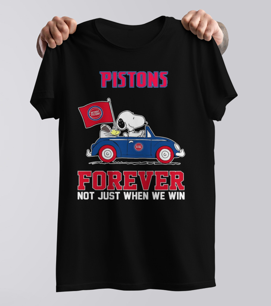 Pistons Snoopy Detroit Pistons Forever Not Just When We Win T-Shirt