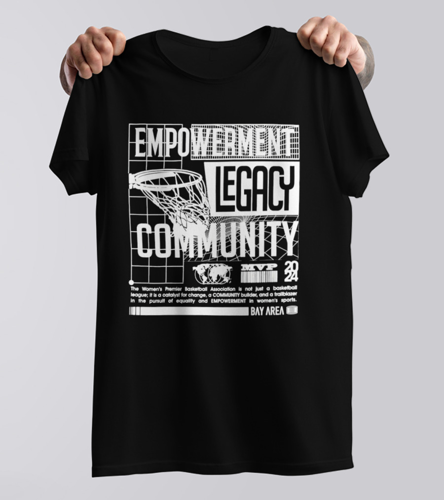 Empowerment Legacy Community Basketball MVP 2024 Bay Area T-Shirt