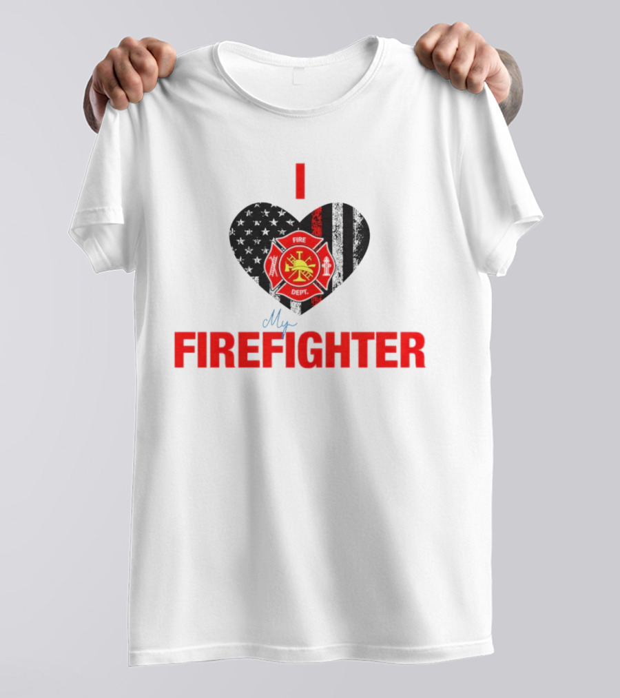 I Love My Firefighter Fire Dept Emblem Heart T-Shirt