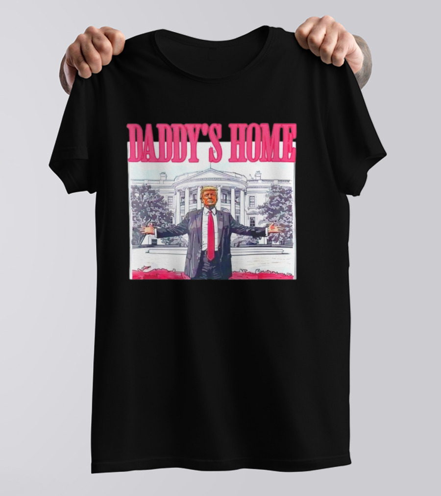Daddy's Home Trump Pink White House T-Shirt