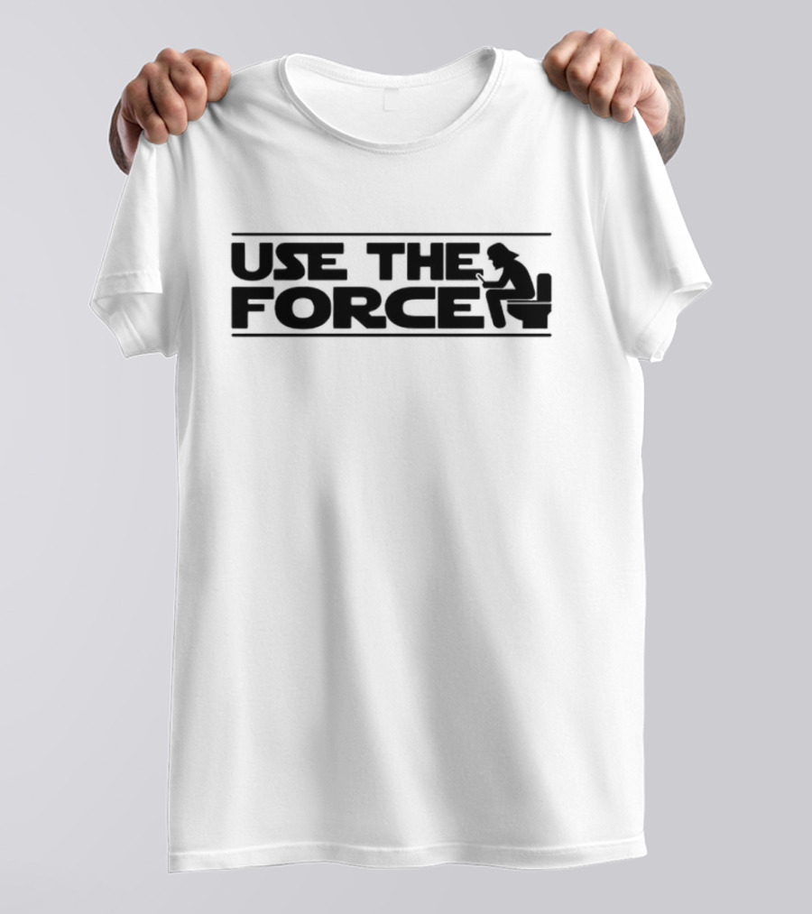 Use The Force Toilet Parody With Iconic Galactic Reference T-Shirt