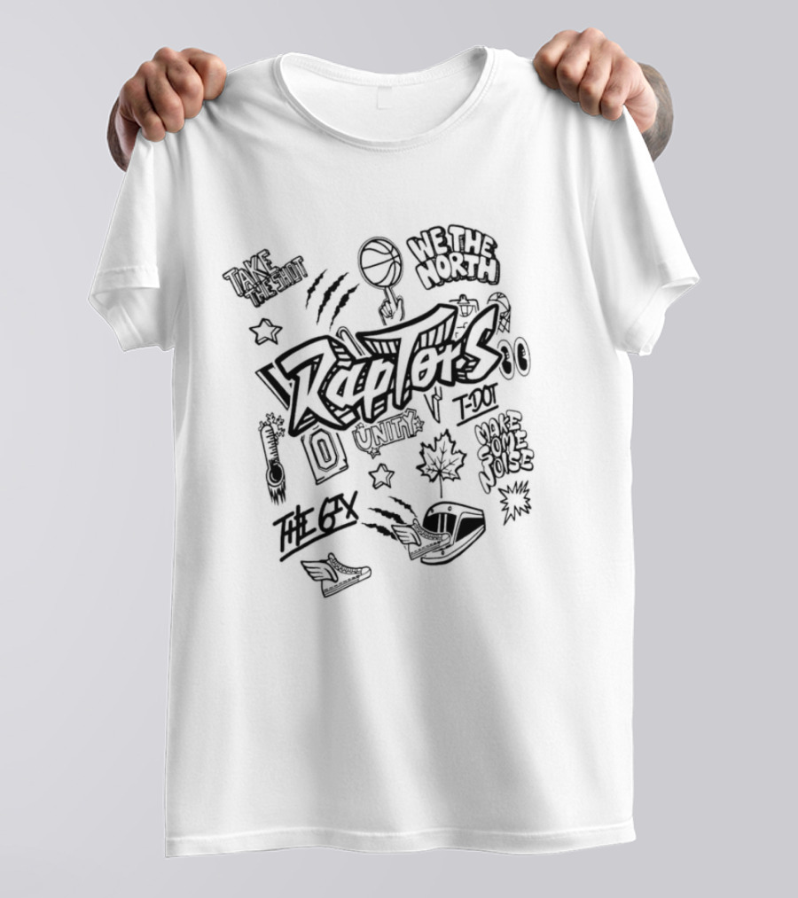 Raptors We The North Take The Shot Unite The 6ix Make Some Noise T-Shirt