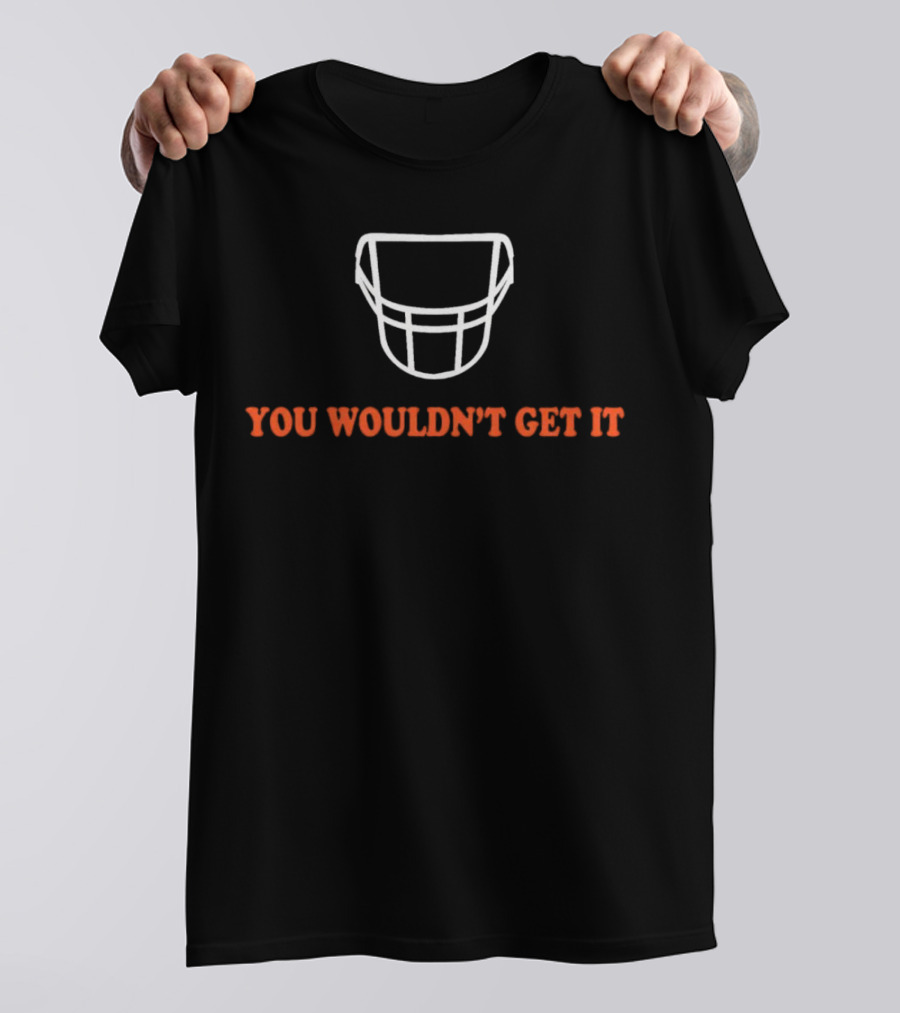 You Wouldn't Get It White Facemask T-Shirt