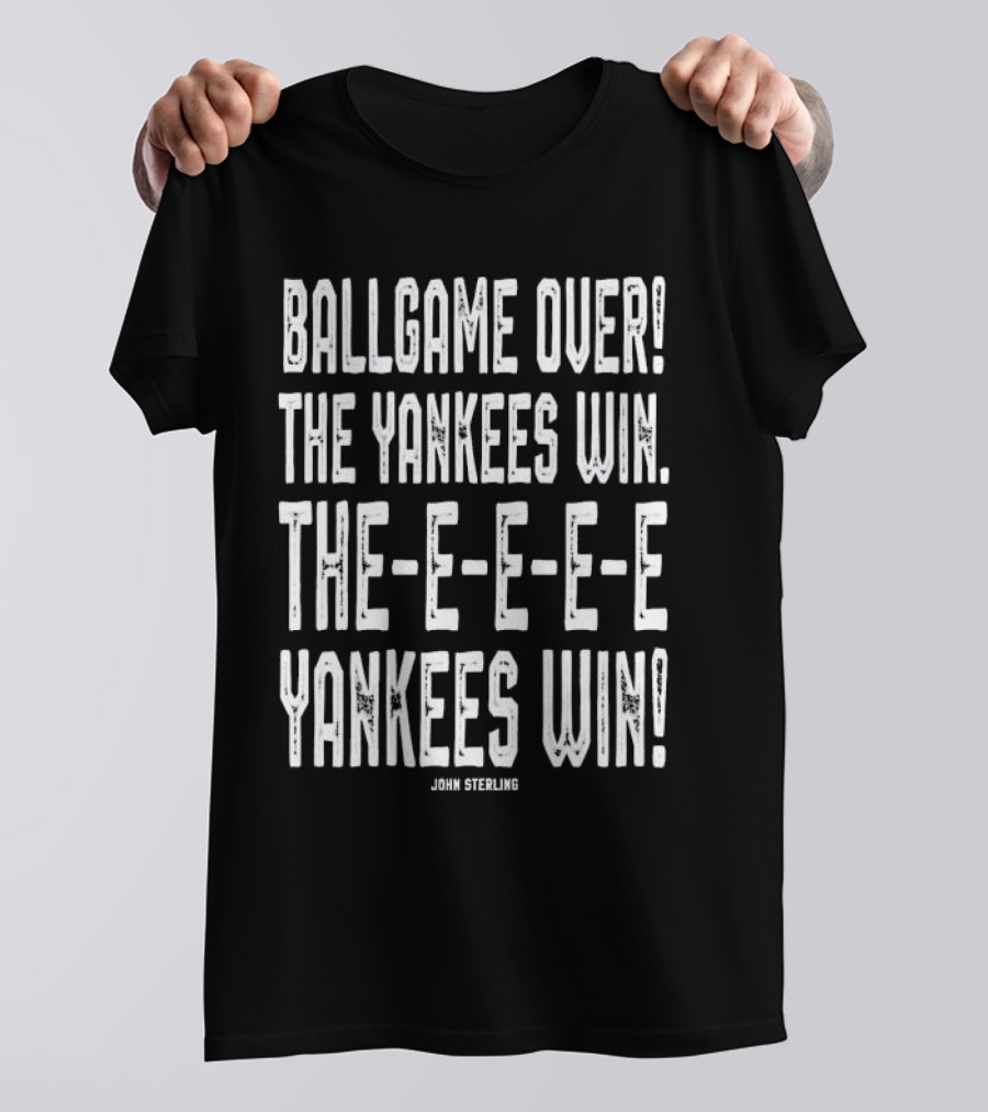 Ballgame Over The Yankees Win John Sterling Catchphrase T-Shirt