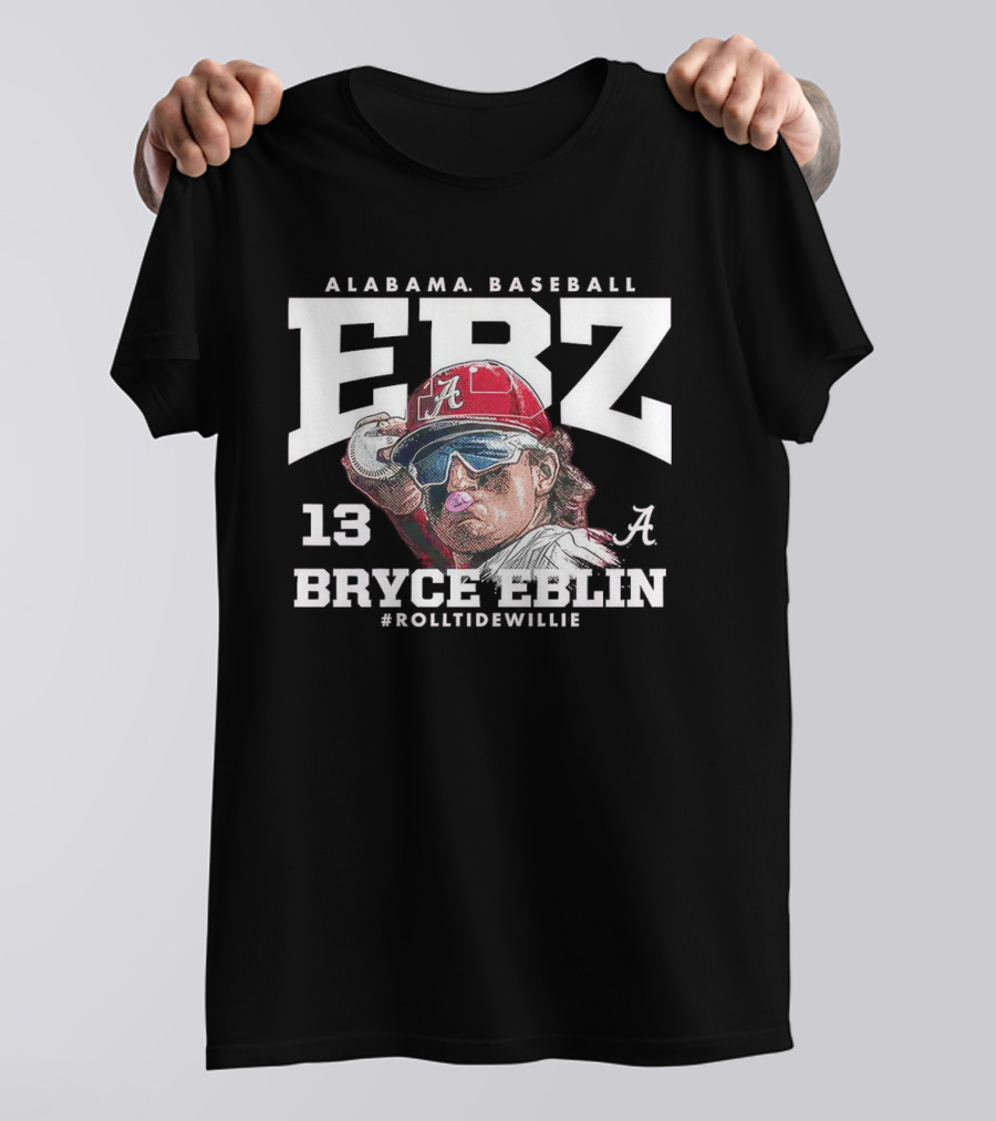 Alabama Baseball Bryce Eblin ERZ 13 #RollTideWillie T-Shirt