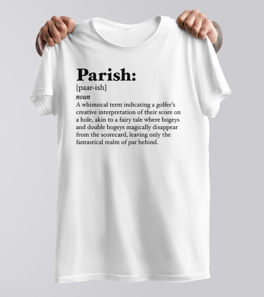 Parish Noun Definition Whimsical Golfer's Creative Interpretation T-Shirt