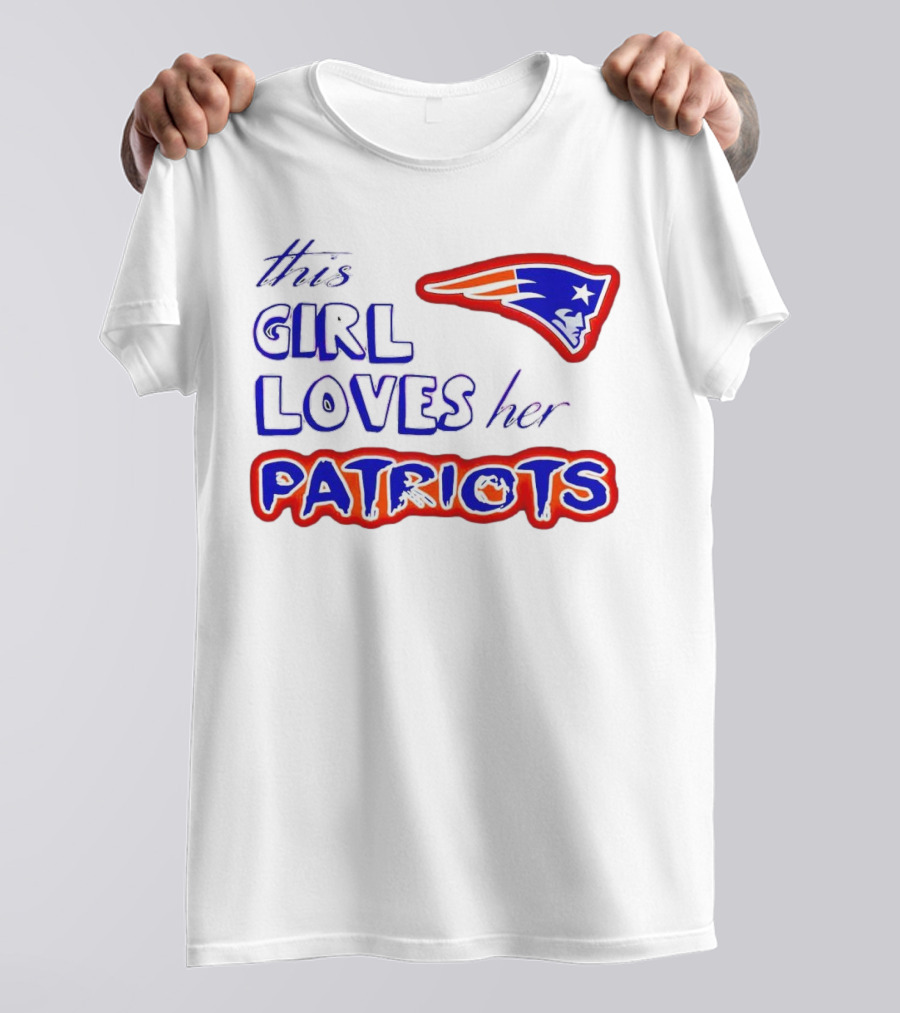 This Girl Loves Her Patriots New England Patriots T-Shirt