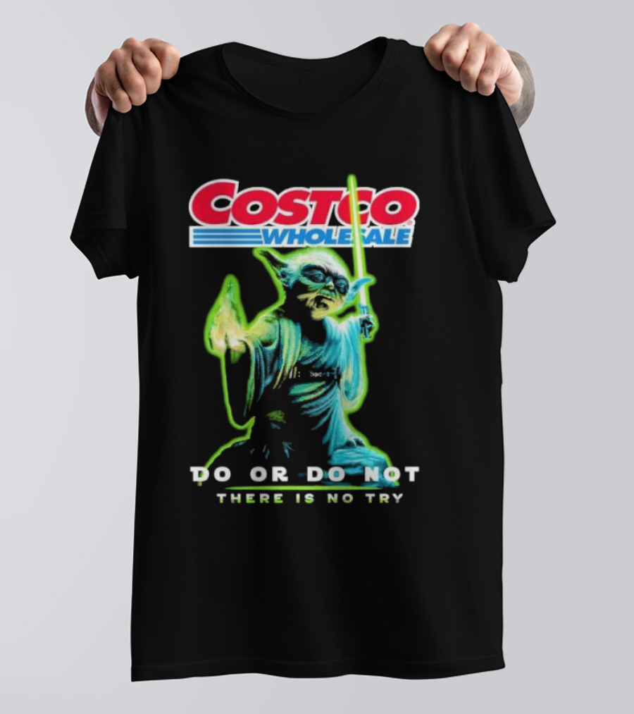Costco Wholesale Baby Yoda Do Or Do Not There Is No Try T-Shirt