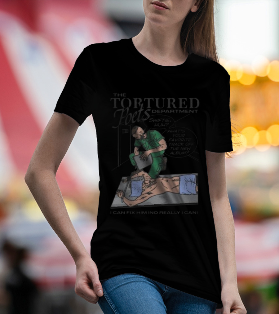The Tortured Poets Department I Can Fix Him Really Swiftie Huh What's Your Favorite New Album Track T-Shirt