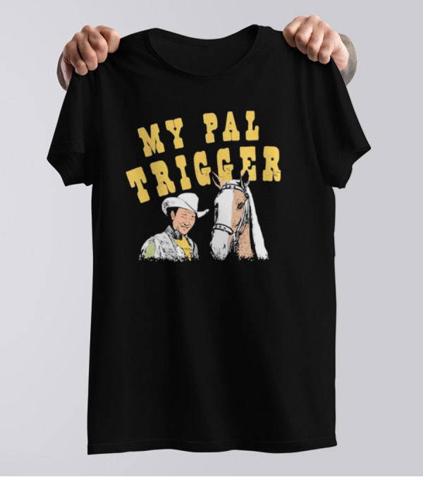 My Pal Trigger Cowboy And Horse Duo T-Shirt