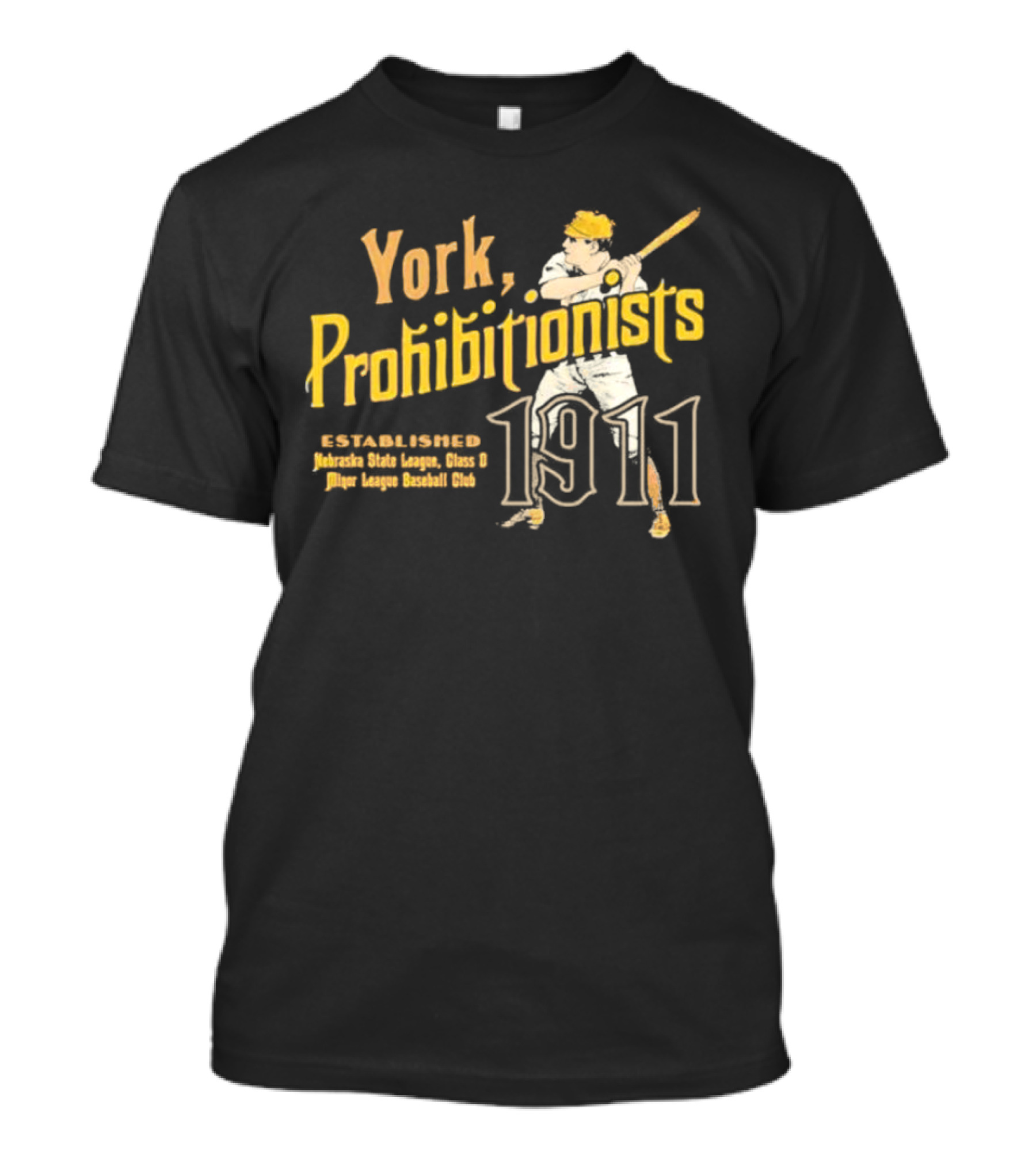 York Prohibitionists Established 1911 Nebraska State League Class D Minor League Baseball Club T-Shirt