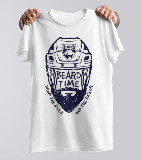 Florida Panthers Beard Time Drop The Puck And The Razor Hockey T-Shirt
