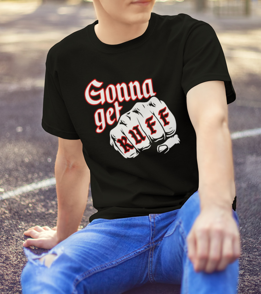 Gonna Get Ruff Buffalo Sabres Hockey Fist Bold Letters T-Shirt