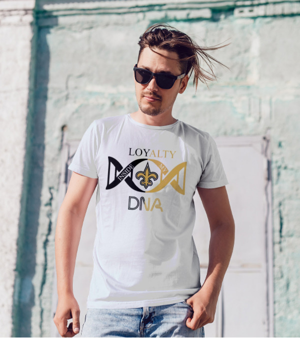 Loyalty Inside My DNA New Orleans Saints Fleur-de-Lis T-Shirt