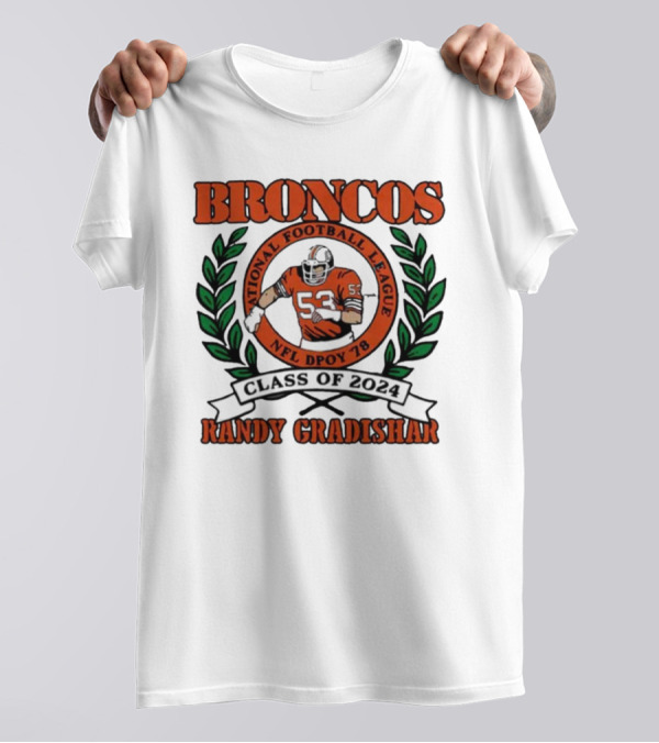 Randy Gradishar Broncos National Football League NFL DPOY 78 Class Of T-Shirt