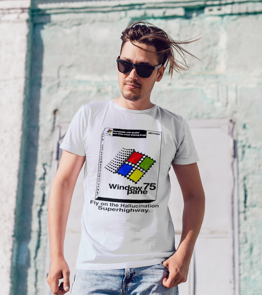 Fly On The Hallucination Superhighway Window 75 Pane Microkotex Compatible Drugs T-Shirt
