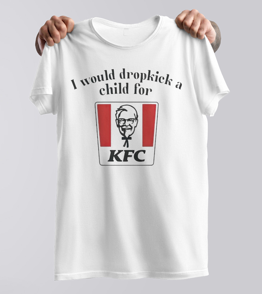 I Would Dropkick A Child For KFC Iconic Logo Mockup T-Shirt